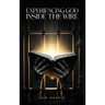Experiencing God Inside the Wire