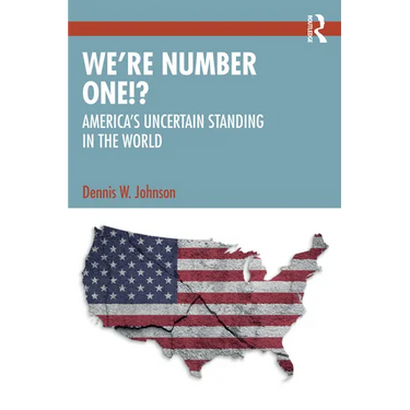 We're Number One!?: America's Uncertain Standing in the World