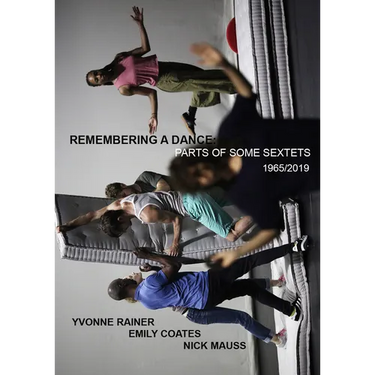 Yvonne Rainer: Remembering a Dance: Parts of Some Sextets, 1965/2019