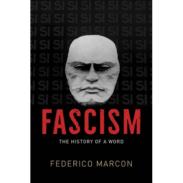 Fascism: The History of a Word