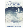 The Community of Lightbearers: Seven Stories of Reclaiming Wonder and Delight