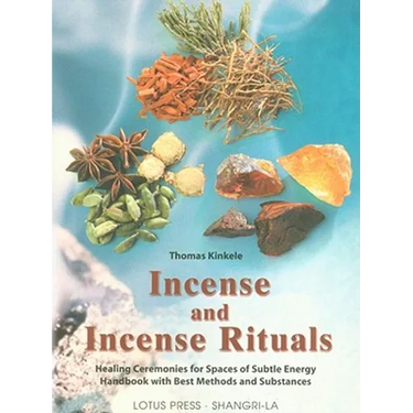 Incense and Incense Rituals: Healing Ceremonies for Spaces of Subtle