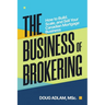 The Business of Brokering: How to Build, Scale, and Sell Your Canadian Mortgage Business