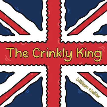 The Crinkly King: A charming and funny children's picture book rhyming tale