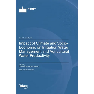 Impact of Climate and Socio-Economic on Irrigation Water Management and Agricultural Water Productivity