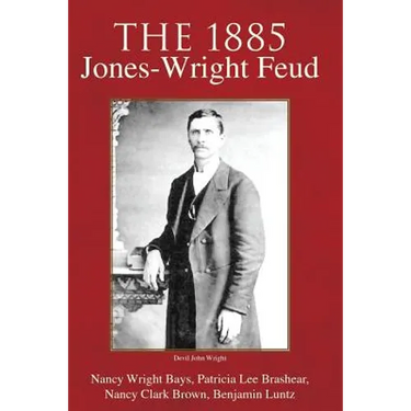 The 1885 Jones-Wright Feud