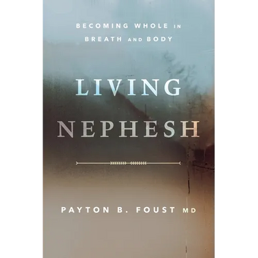 Living Nephesh: Becoming Whole in Breath and Body