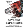 The Loyalist Experience and Aftermath in Revolutionary Philadelphia