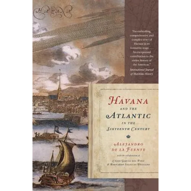 Havana and the Atlantic in the Sixteenth Century