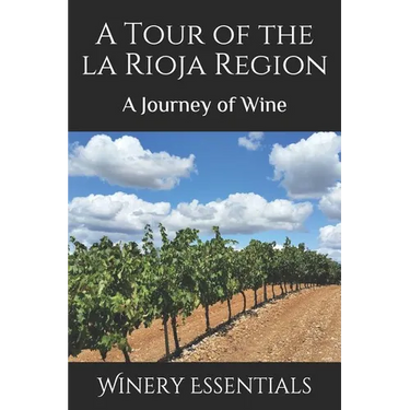 A Tour of La Rioja: A Journey of Wine