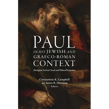 Paul in his Jewish and Graeco-Roman Context: Theological, Ecclesial, Social, and Political Perspectives