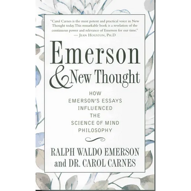 Emerson and New Thought: How Emerson's Essays Influenced the Science of Mind Philosophy