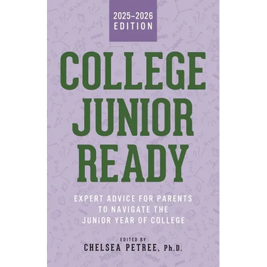 College Junior Ready: Expert Advice for Parents to Navigate the Junior Year of College
