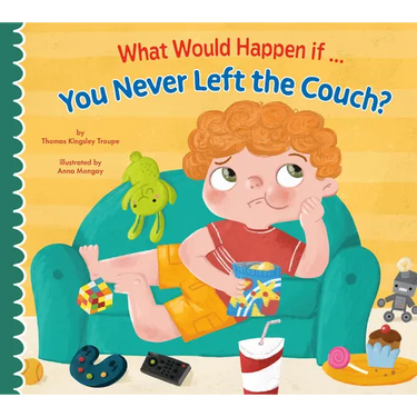 What Would Happen If You Never Left the Couch?