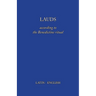 Lauds: According to the Benedictine Ritual