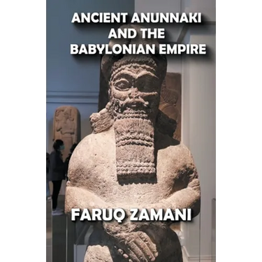 Ancient Anunnaki and the Babylonian Empire