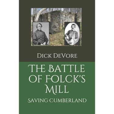 The Battle of Folck's Mill: Saving Cumberland
