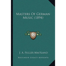 Masters Of German Music (1894)