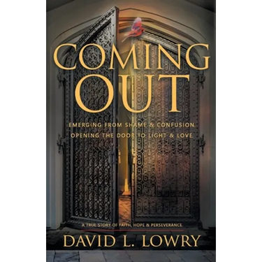 Coming Out: Emerging From Shame & Confusion, Opening The Door To Light & Love.