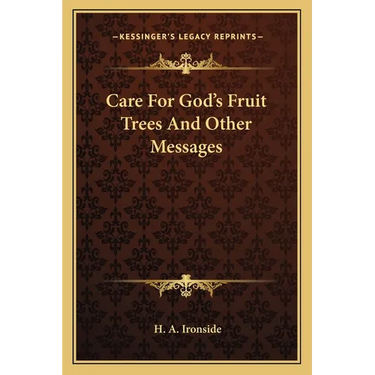 Care For God's Fruit Trees And Other Messages