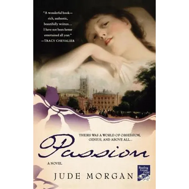 Passion: A Novel of the Romantic Poets