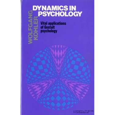 Dynamics in Psychology: Vital Applications of Gestalt Psychology