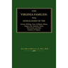 Some Virginia Families: Being Genealogies of the Kinney, Stribling, Trout, McIlhany, Milton, Rogers Tate, Snickers, Taylor, McCormick, and Oth
