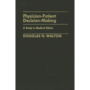 Physician-Patient Decision-Making: A Study in Medical Ethics