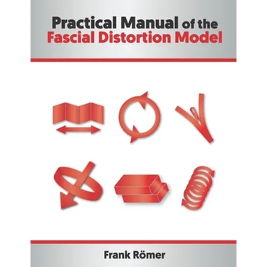 Practical Manual of the Fascial Distortion Model