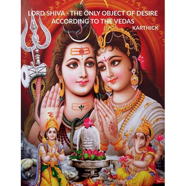 Lord Shiva - The Only Object of Desire According to the Vedas