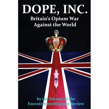 DOPE, INC. Britain's Opium War Against the World