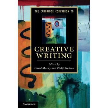 The Cambridge Companion to Creative Writing