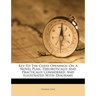 Key to the Chess Openings: On a Novel Plan, Theoretically and Practically Considered, and Illustrated with Diagrams
