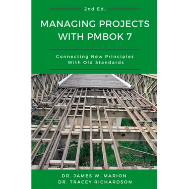 Managing Projects With PMBOK 7: Connecting New Principles With Old Standards