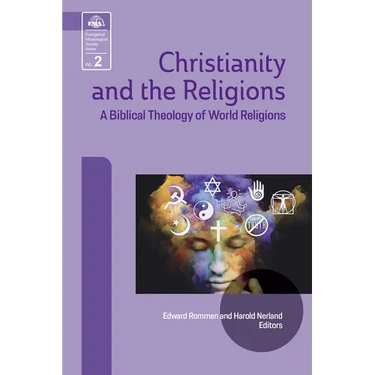 Christianity and the Religions: A Biblical Theology of World Religions