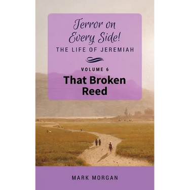 That Broken Reed: Volume 6 of 6