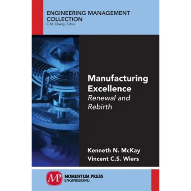 Manufacturing Excellence: Renewal and Rebirth