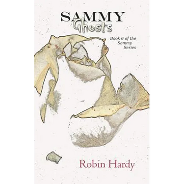 Sammy: Ghosts: Book 6 of the Sammy Series