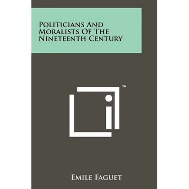 Politicians and Moralists of the Nineteenth Century