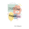 Parenting With Perspective