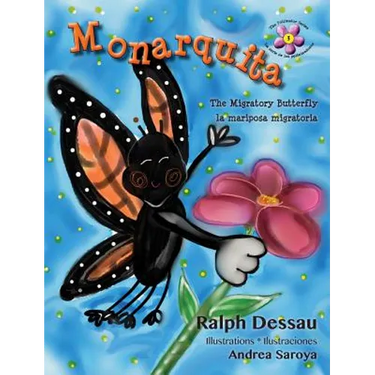 Monarquita: the Migratory Butterfly * la mariposa migratoria
