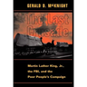 The Last Crusade: Martin Luther King JR., the FBI, and the Poor People's Campaign