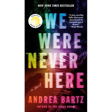 We Were Never Here: Reese's Book Club: A Novel