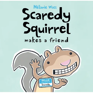 Scaredy Squirrel Makes a Friend