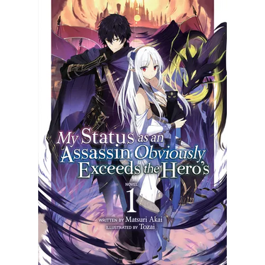 My Status as an Assassin Obviously Exceeds the Hero's (Light Novel) Vol. 1