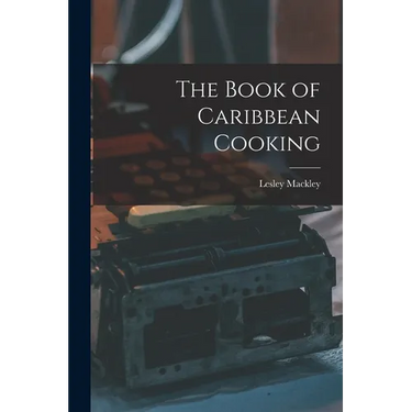 The Book of Caribbean Cooking