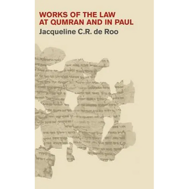 Works of the Law at Qumran and in Paul