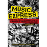 Music Express: The Rise, Fall & Resurrection of Canada's Music Magazine