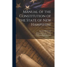 Manual of the Constitution of the State of New Hampshire