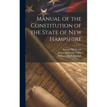 Manual of the Constitution of the State of New Hampshire